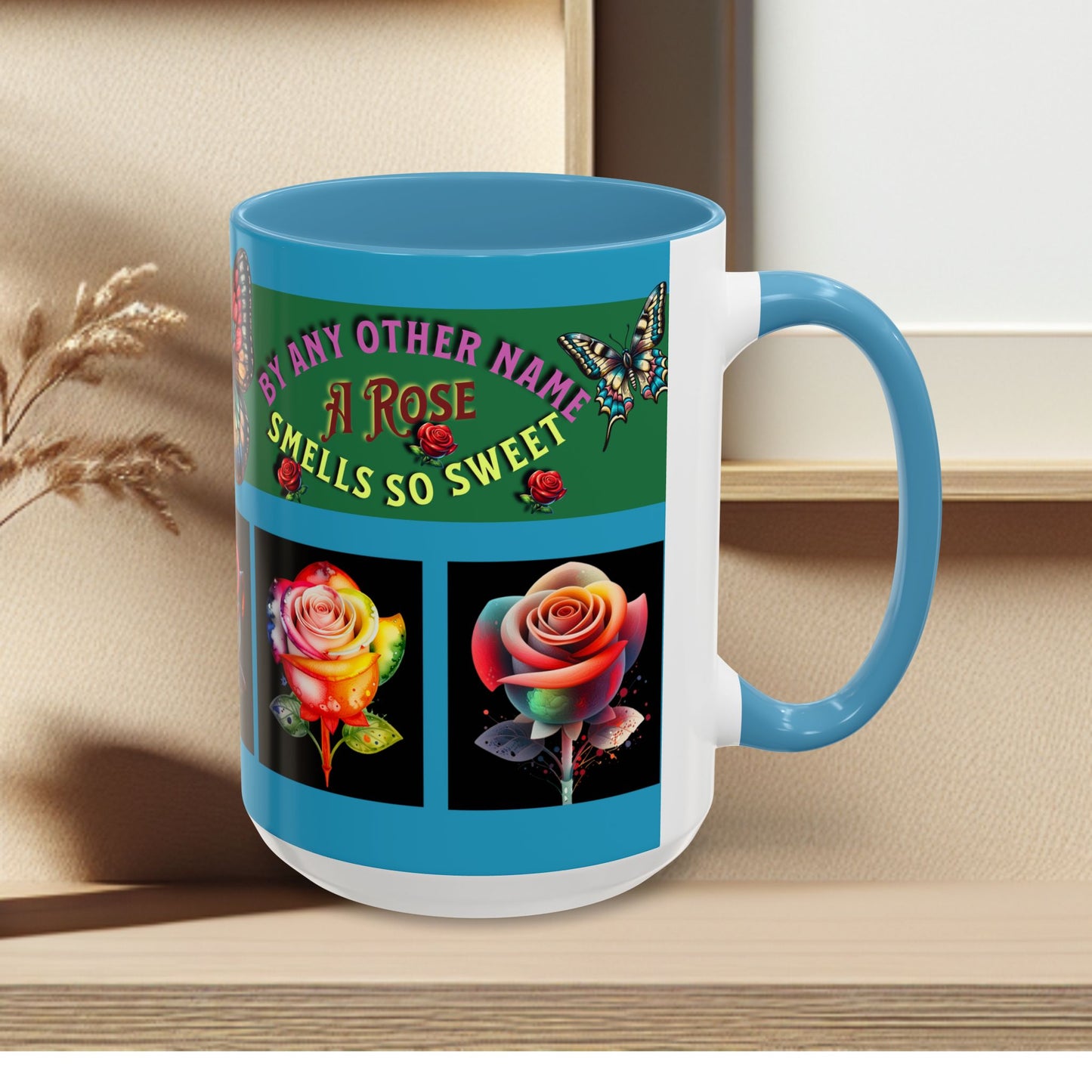Blue Mug - Floral Butterfly Accent Coffee Mug - 'By Any Other Name A Rose Smells So Sweet'