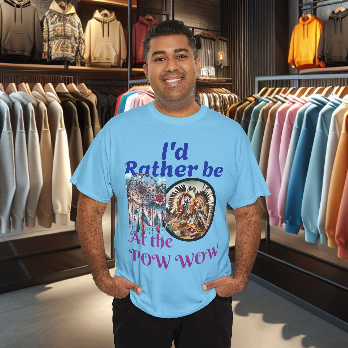 I'd Rather be at the POW-WOW- Heavy Cotton Tee