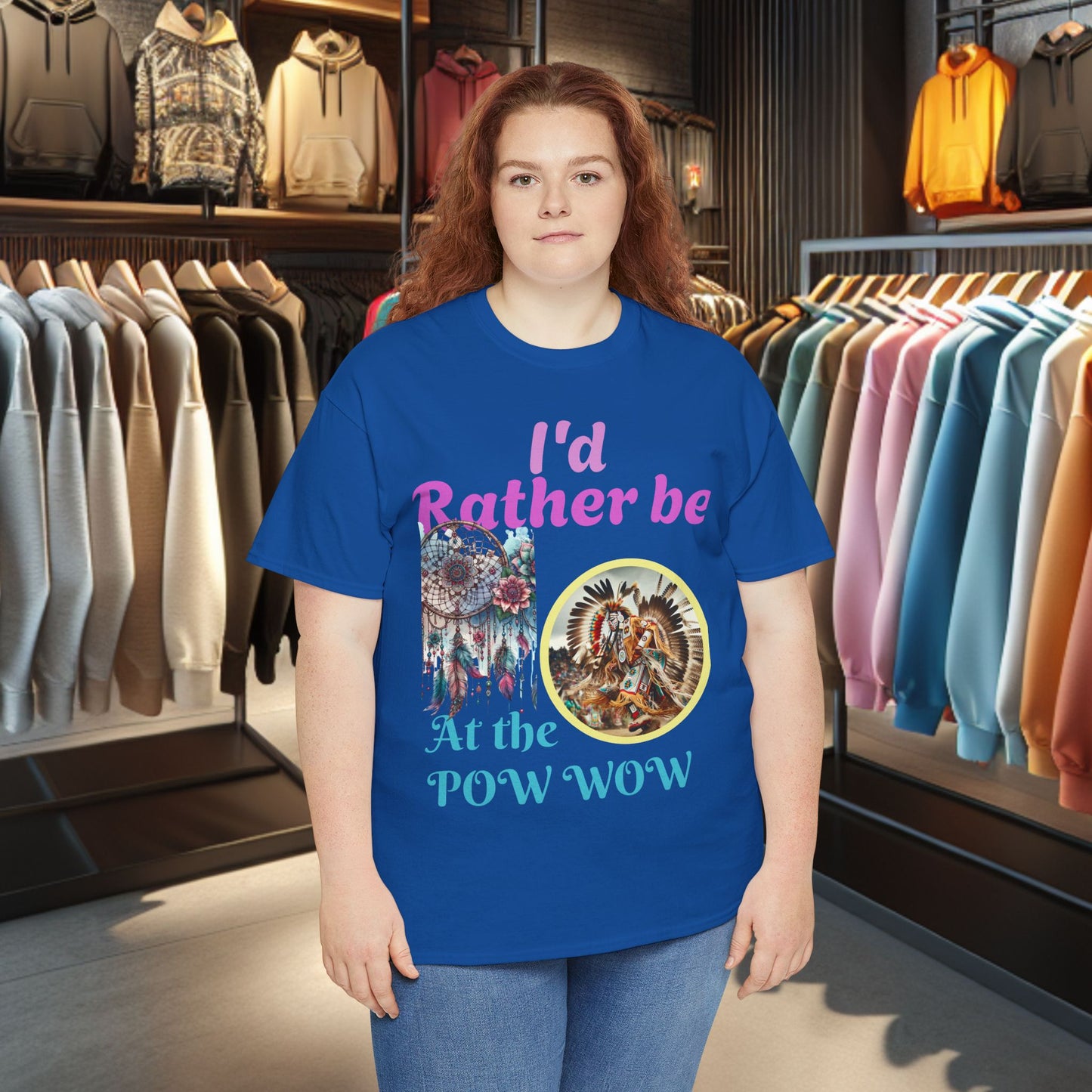 I'd Rather be at the POW-WOW- Heavy Cotton Tee