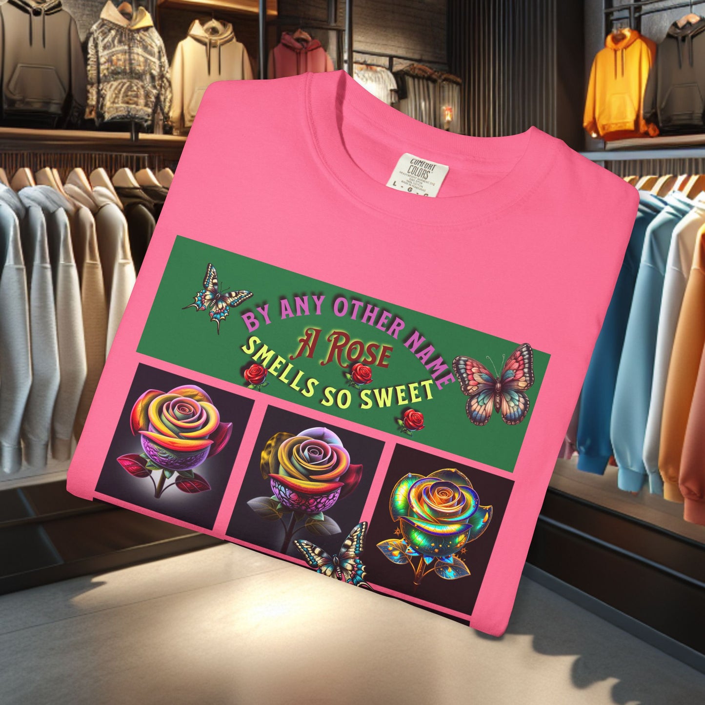 Rose by any other Name T-Shirt - Colorful Floral Design for Nature Lovers