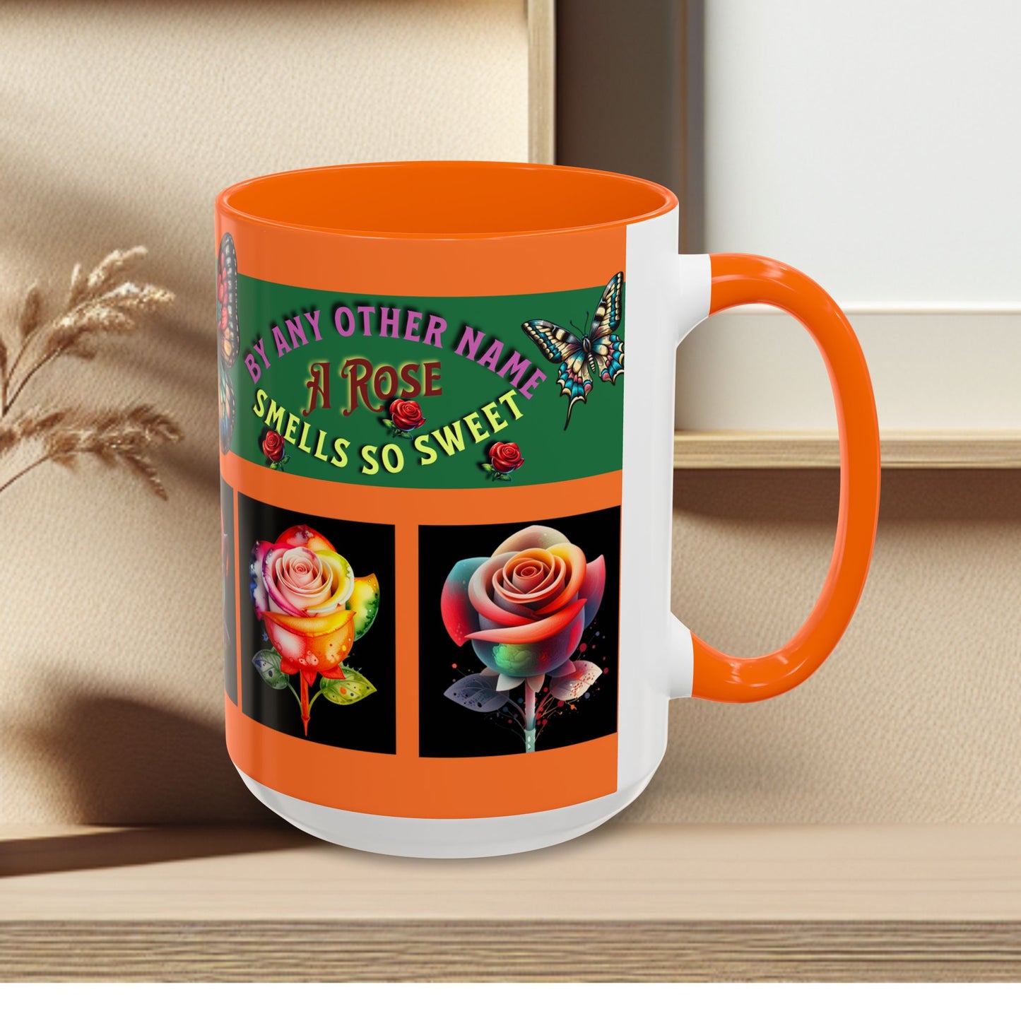 Orange Mug - Floral Butterfly Accent Coffee Mug - 'By Any Other Name A Rose Smells So Sweet'