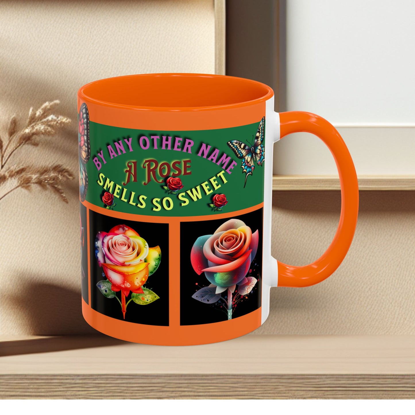 Orange Mug - Floral Butterfly Accent Coffee Mug - 'By Any Other Name A Rose Smells So Sweet'