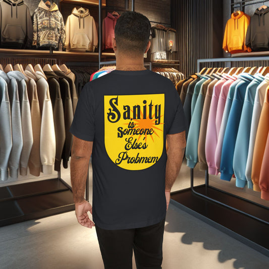 Relaxed Vibes Unisex Tee - Sanity Is Someone Else's Problem