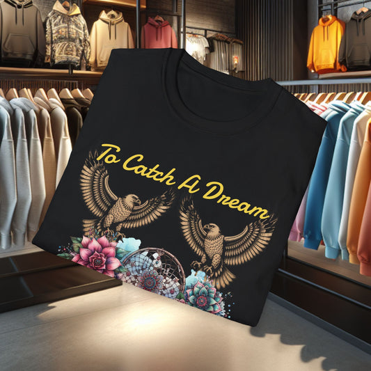 Dreamcatcher Unisex T-Shirt - To Catch A Dream - Dreamcatcher & Egals